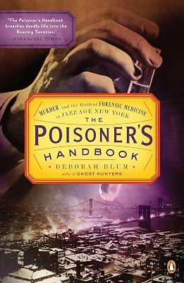 POISONERS HANDBK: Murder and the Birth of Forensic Medicine in Jazz Age New York by Blum, Deborah | Paperback | Medical 2