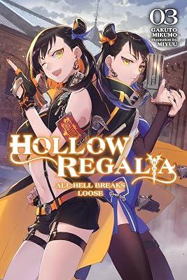 Hollow Regalia, Vol. 3 (light novel): All Hell Breaks Loose (Hollow Regalia (light novel), 3) by Mikumo, Gakuto | Paperback | Fiction 2