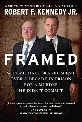Framed: Why Michael Skakel Spent Over a Decade in Prison for a Murder He Didn't Commit by Kennedy Jr., Robert F. | Hardcover | True Crime 2