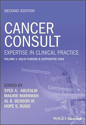 Cancer Consult: Expertise in Clinical Practice, Volume 1: Solid Tumors & Supportive Care by ABUTALIB S.A. | Paperback | Medical 2