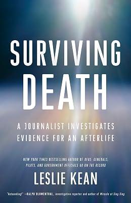 Surviving Death: A Journalist Investigates Evidence for an Afterlife by Kean, Leslie | Paperback | Body 2