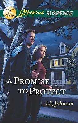 A Promise to Protect (Love Inspired Suspense) by Johnson, Liz | Mass_Market 2