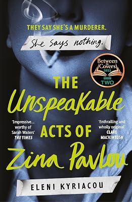 The Unspeakable Acts of Zina Pavlou: The dark and addictive 2023 BBC Between the Covers Book Club pick that's inspired by true-crime events by Kyriacou, Eleni | Hardcover | Historical Mysteries 2