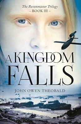 A Kingdom Falls: 3 (Ravenmaster Trilogy, 3) by Theobald, John Owen | Paperback | Juvenile Fiction 2