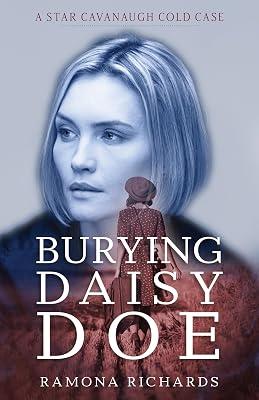 Burying Daisy Doe: A Star Cavanaugh Cold Case by Richards, Ramona | Paperback | Fiction 2