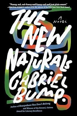 The New Naturals: A Novel by Bump, Gabriel | Hardcover | Modern And Contemporary Fiction: Literary And General 2