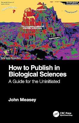How to Publish in Biological Sciences: A Guide for the Uninitiated by Measey, John | Paperback | Publishing And Book Trade 2