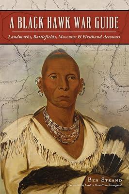 A Black Hawk War Guide: Landmarks, Battlefields, Museums & Firsthand Accounts (Military) by Strand, Ben | Paperback | History 2
