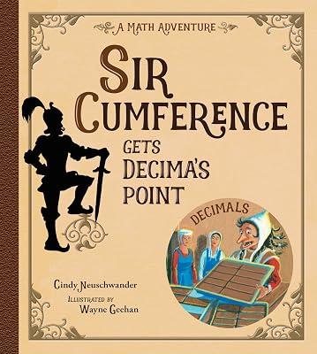 Sir Cumference Gets Decima's Point by Neuschwander, Cindy | Hardcover | Juvenile Fiction 2