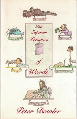 The Superior Person's Book of Words by Bowler, Peter | Hardcover | Reference Works 2