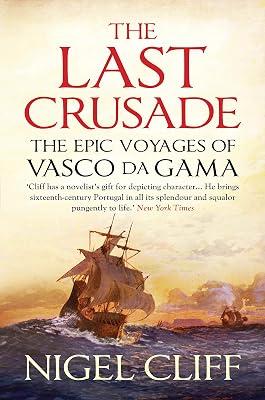 The Last Crusade: The Epic Voyages of Vasco da Gama by Cliff, Nigel | Hardcover | C 1000 Ce To C 1500 2