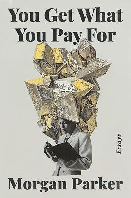 You Get What You Pay For: Essays by Parker, Morgan | Hardcover | Social Science 2