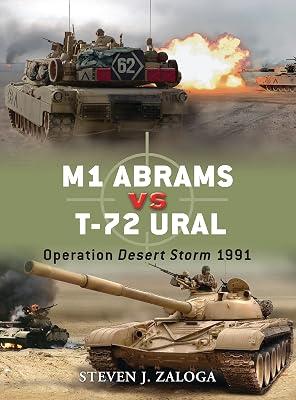 M1 Abrams vs T-72 Ural: Operation Desert Storm 1991: 18 (Duel) by Zaloga, Steven J. | Paperback | Asian History 2