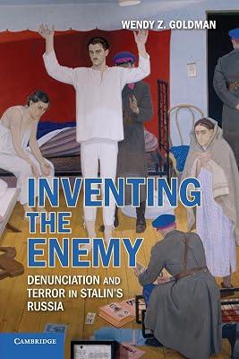 Inventing the Enemy: Denunciation and Terror in Stalin's Russia by Goldman, Wendy Z. | Paperback | History 2