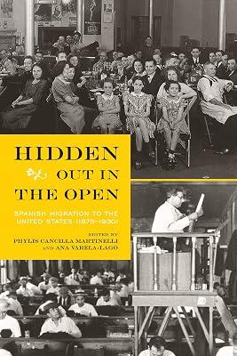 Hidden Out in the Open: Spanish Migration to the United States (1875-1930) | Paperback | History 2