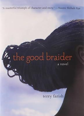 The Good Braider: A Novel by Farish, Terry | Hardcover 2