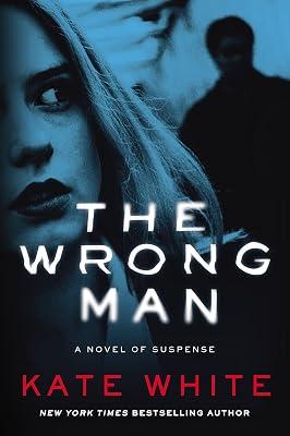 The Wrong Man: A Novel of Suspense by White, Kate | Paperback | Fiction: Thrillers 2
