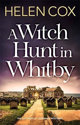 A WITCH HUNT IN WHITBY : THE KITT HARTLEY MYSTERIES BOOK 5 (The Kitt Hartley Yorkshire Mysteries) by Cox, Helen | Paperback | Crime & Mystery 2