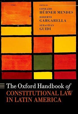 The Oxford Handbook of Constitutional Law in Latin America (The Oxford Handbooks in Law) | Hardcover | Law 2