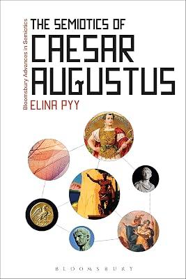 Semiotics of Caesar Augustus: Learning Vocabulary through Collocations (Bloomsbury Advances in Semiotics) by Pyy, Dr Elina | Paperback | Literary Criticism 2