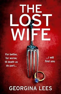 Lost Wife: Good News Stories to Calm Your Mind for a Peaceful Night's Sleep: A brand new unputdownable suspense thriller that will keep your heart racing until the very last page! by Lees, Georgina | Paperback | Crime & Mystery 2