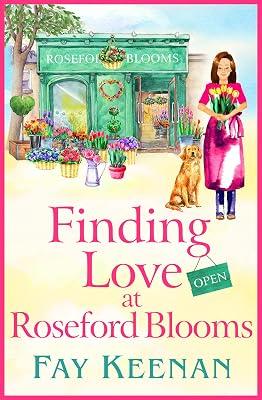Finding Love at Roseford Blooms: The escapist, romantic read from Fay Keenan (Roseford, 3) by Keenan, Fay | Paperback | Romance 2