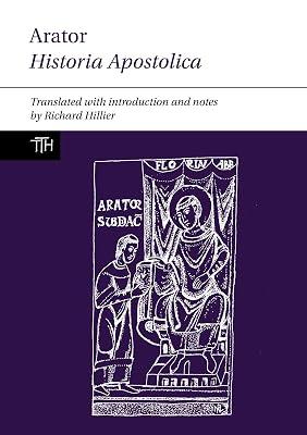 Arator: Historia Apostolica: 73 (Translated Texts for Historians) by Hillier, Richard J. | Hardcover | Italy 2