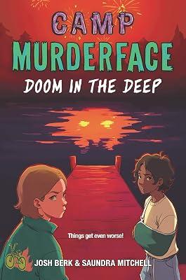 Camp Murderface #2: Doom in the Deep: Unlock Your Hormonal Advantage and Revolutionize Your Life: A Thrilling Horror Investigation at a Haunted Summer Camp for Kids (Ages 8-12) by Berk, Josh; Mitchell, Saundra | Hardcover | Juvenile Fiction 2
