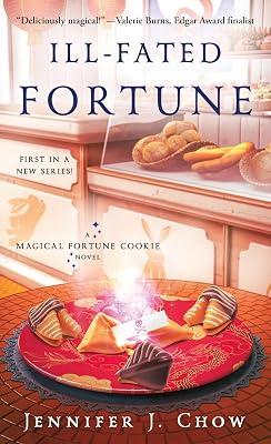 Ill-Fated Fortune: A Magical Fortune Cookie Novel: 1 (Magical Fortune Cookie, 1) by Chow, Jennifer J. | Mass_Market | Mystery & Detective 2