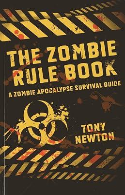 Zombie Rule Book, The - A Zombie Apocalypse Survival Guide by Newton, Tony | Paperback | Fiction 2