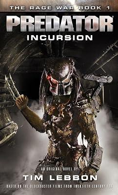 Predator - Incursion: The Rage War 1 by Lebbon, Tim | Mass_Market | Fiction 2