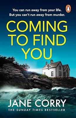 Coming To Find You: the Sunday Times Bestseller and this summer's must-read thriller by Corry, Jane | Paperback | Thriller 2