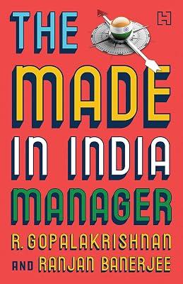 The Made-In-India Manager by Gopalakrishnan, R.; Banerjee, Dr Ranjan | Hardcover 2