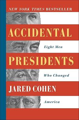 Accidental Presidents: Eight Men Who Changed America by Cohen, Jared | Paperback | History 2