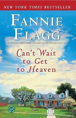 Can't Wait to Get to Heaven: A Novel: 3 (Elmwood Springs) by Flagg, Fannie | Paperback | Fiction 2