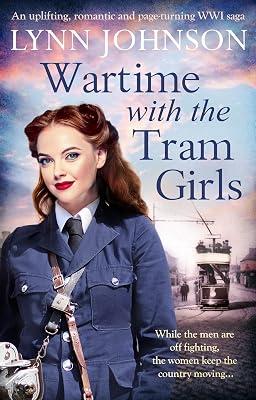 Wartime with the Tram Girls: 2 (The Potteries Girls, 2) by Johnson, Lynn | Paperback | First World War Fiction 2