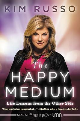 The Happy Medium: Life Lessons from the Other Side by Russo, Kim | Paperback | Body 2