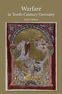 Warfare in Tenth-Century Germany by Bachrach, David S. | Paperback | History 2