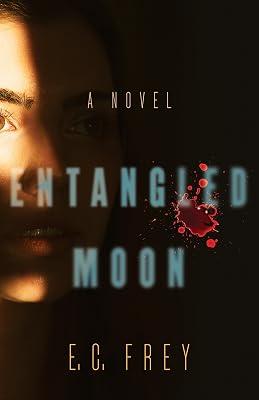 Entangled Moon: A Novel by Frey, E.C. | Paperback | Fiction 2