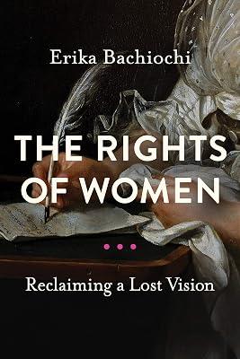 The Rights of Women: Reclaiming a Lost Vision (Catholic Ideas for a Secular World) by Bachiochi, Erika | Paperback | Christian Life & Practice 2