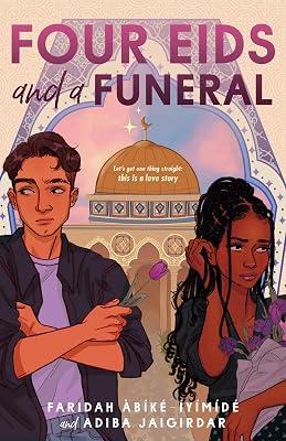 Four Eids and a Funeral by Àbíké-Íyímídé, Faridah; Jaigirdar, Adiba | Hardcover | Romance 2
