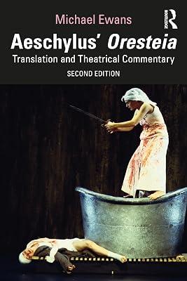 Aeschylus' Oresteia: Translation and Theatrical Commentary by Ewans, Michael | Paperback | The Arts: General Topics 2