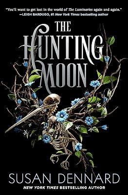 The Hunting Moon: 2 (Luminaries, 2) by Dennard, Susan | Paperback | Young Adult Fiction 2