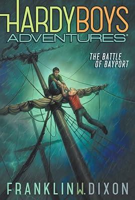 The Battle of Bayport: Volume 6 (Hardy Boys Adventures, 6) by Dixon, Franklin W. | Hardcover | Juvenile Fiction 2