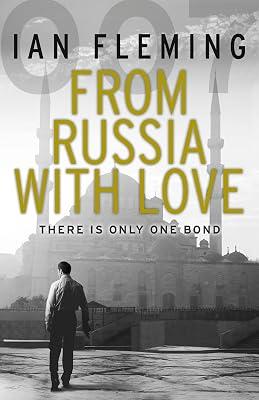 From Russia with Love: Read the fifth gripping unforgettable James Bond novel by Fleming, Ian | Paperback | Modern And Contemporary Fiction (Post 1945) 2