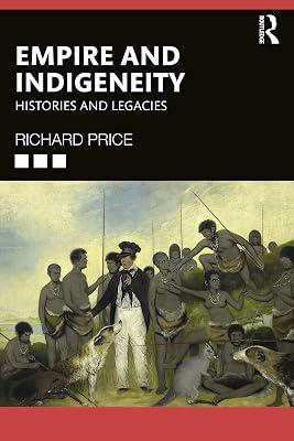Empire and Indigeneity: Histories and Legacies by Price, Richard | Paperback | Sociology 2