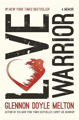 Love Warrior: A Memoir by Doyle, Glennon; Melton, Glennon Doyle | Hardcover | Biography & Autobiography 2