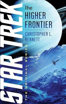 The Higher Frontier (Star Trek: the Original Series) by Bennett, Christopher L. | Paperback | Fiction 2