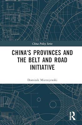 China's Provinces and the Belt and Road Initiative (China Policy Series) by Mierzejewski, Dominik | Paperback | Political Science 2