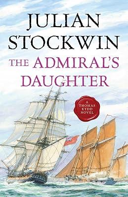 Admiral's Daughter: Volume 8 (Kydd Sea Adventures, 8) by Stockwin, Julian | Paperback | Fiction 2